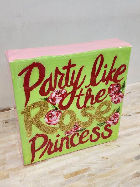 Party Like The Rose Princess Green Original Artwork