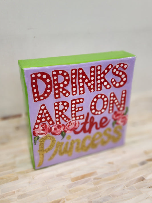 Drinks Are On The Princess Original Artwork