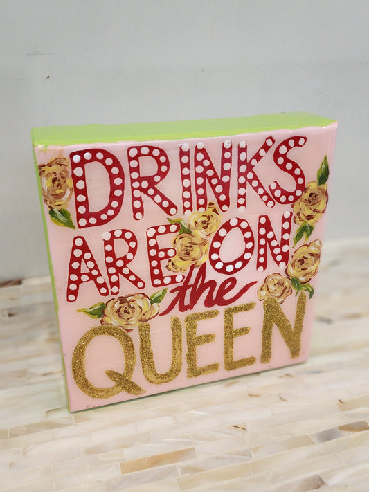 Drinks Are On The Queen Original Artwork