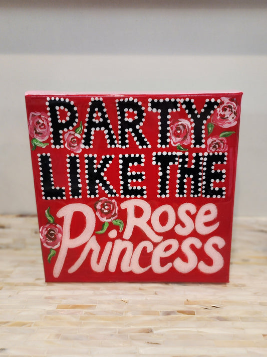 Party Like The Rose Princess Red Original Artwork
