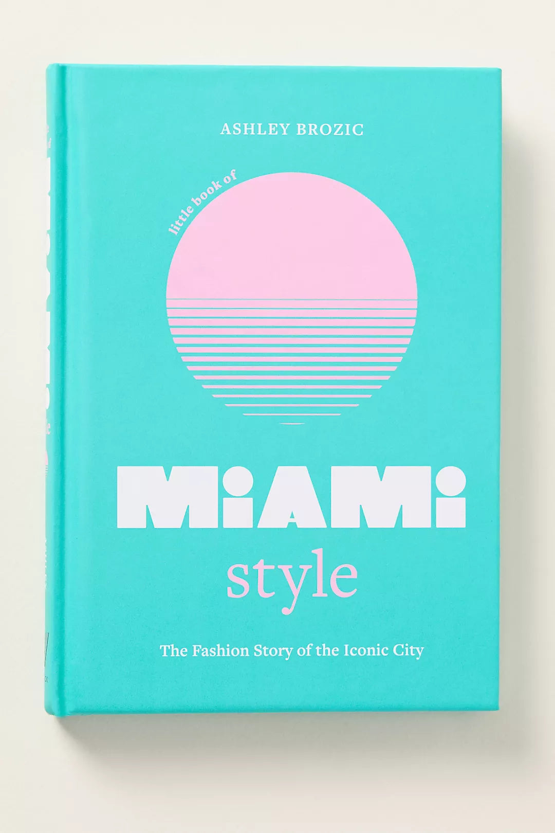 Little Book of City Style - Miami
