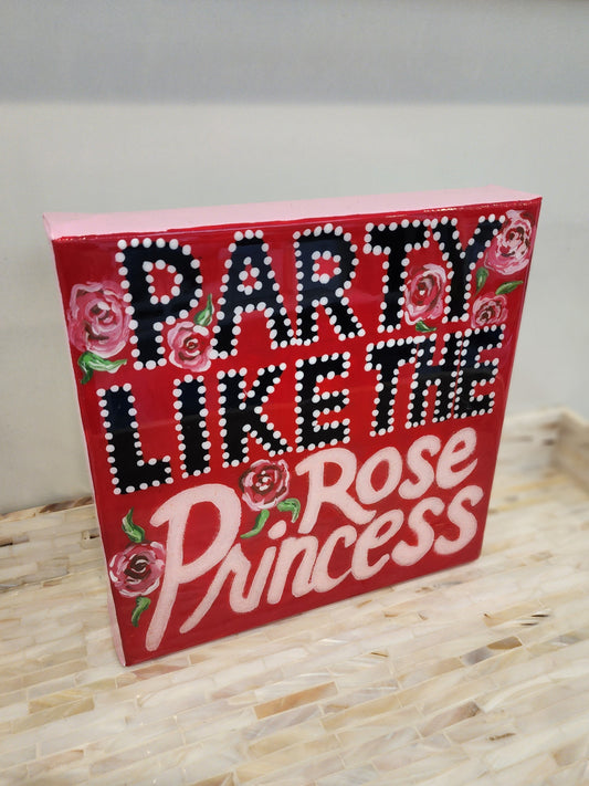 Party Like The Rose Princess Red Original Artwork