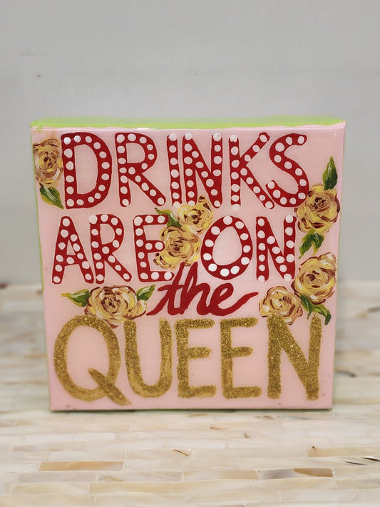 Drinks Are On The Queen Original Artwork